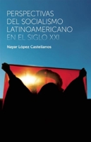 Perspectivas del socialismo latinoamericano en el siglo XXI 1921700335 Book Cover