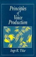 Principles of Voice Production 013717893X Book Cover
