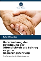Untersuchung der Beteiligung der Öffentlichkeit als Beitrag zu guter Regierungsführung: Eine Perspektive der lokalen Regierung 6203534048 Book Cover