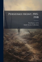Persidskii front, 1915-1918 (Russian Edition) 1024199347 Book Cover