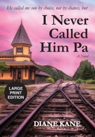 I Never Called Him Pa 1735460494 Book Cover