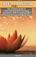 Empath and Narcissism: The ultimate guide to understanding and managing narcissism. How to healing after emotional and psychological abuse 1801855463 Book Cover
