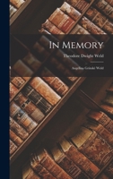 In Memory: Angelina Grimké Weld 1016032641 Book Cover