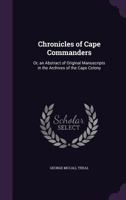 Chronicles of Cape Commanders: Or, an Abstract of Original Manuscripts in the Archives of the Cape Colony.. 1377427471 Book Cover