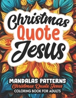 Jesus Christmas Quote Mandalas: Art Therapy & Stress Relief Christian Inspirations B0CLS16BMD Book Cover