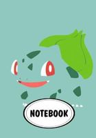 Notebook: Dot-Grid, Graph Grid, Lined, Blank Paper: Bulbasaur Pokemon: Journal Diary, 110 Pages, 7 X 10 (Notebook Journal) 1981960341 Book Cover