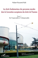 Les droits fondamentaux des personnes morales dans la Convention européenne des droits de l'homme: (Tome 1) De l'impensable à l'indispensable (French Edition) 233630130X Book Cover