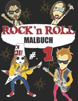 ROCK N ROLL MALBUCH: Ein Malbuch für Erwachsene über ROCK MUSIC & ROCKSTAR - für Rock-, Hardrock- und Metal-Fans - exklusive Zeichnungen B08NZX1XZ3 Book Cover