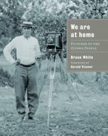 We Are at Home: Pictures of the Ojibwe People 0873516222 Book Cover