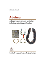 Adaima: La Parure En Contexte Funeraire: Technique, Esthetique Et Fonction (Fouilles De L'institut Francais D'archeologie Orientale, 88) 272470777X Book Cover