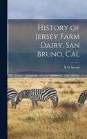 History of Jersey Farm Dairy, San Bruno, Cal 1017715386 Book Cover