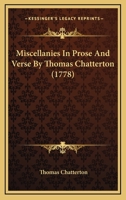 Miscellanies In Prose And Verse By Thomas Chatterton 1166309789 Book Cover