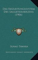 Das Reizleitungssystem Des S�ugetierherzens 1120465184 Book Cover