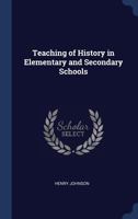 Teaching of history in elementary and secondary schools, 1019211997 Book Cover