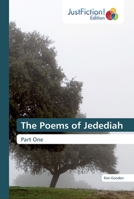 The Poems of Jedediah: Part One 6139423945 Book Cover