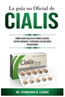 La guía no Oficial de CIALIS: Cómo Usar Cialis De Forma Segura, Evitar Errores Y Obtener Los Mejores Resultados (Spanish Edition) B0DPHW2D11 Book Cover