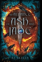 Alliance of Ash and Jade 1964726441 Book Cover
