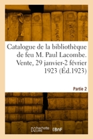 Catalogue de Livres Sur l'Histoire de Paris Et Environs de la Bibliothèque de Feu M. Paul Lacombe 2329837453 Book Cover