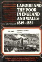 Labour and the Poor in England and Wales 1849-1951: Vol. 1, Lancashire - Cheshire, Yorkshire 0714640387 Book Cover