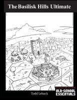 Basilisk Hills Ultimate Hexcrawl B09LZQPGFW Book Cover