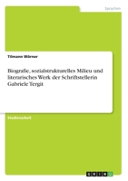 Biografie, sozialstrukturelles Milieu und literarisches Werk der Schriftstellerin Gabriele Tergit (German Edition) 3346237370 Book Cover