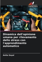 Dinamica dell'opinione umana per rilevamento dello stress con l'apprendimento automatico (Italian Edition) 6208739829 Book Cover