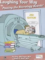 Laughing Your Way to Passing the Neurology Boards 0977137457 Book Cover