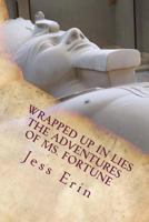 Wrapped Up in Lies (The Adventures of Ms. Fortune, #1) 1519503601 Book Cover