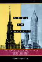 Soul in Society: The Making and Renewal of Social Christianity 0800628918 Book Cover