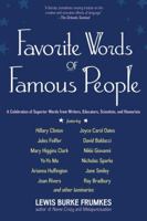 Favorite Words of Famous People: A Celebration of Superior Words from Writers, Educators, Scientists, and Humorists 1933338903 Book Cover