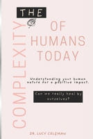 The complexity of humans today 1949545164 Book Cover