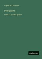 Don Quijote: Parte 2 - en letra grande (Spanish Edition) 3563257752 Book Cover