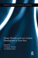 Green Growth and Low Carbon Development in East Asia 1138067288 Book Cover