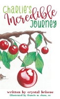 Charlie's Incredible Journey 1732385629 Book Cover
