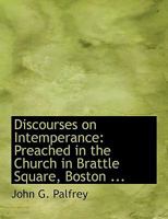 Discourses on Intemperance.. 1165332760 Book Cover