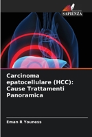 Carcinoma epatocellulare (HCC): Cause Trattamenti Panoramica (Italian Edition) 6208341140 Book Cover