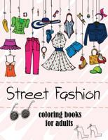 Fashion Coloring Books for Adults Vol.2: 2017 Fun Fashion and Fresh Styles! 1543105017 Book Cover