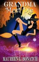 Grandma Must Die 1509203982 Book Cover