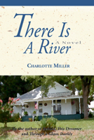 There Is a River: A Novel 1588380904 Book Cover