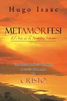 Metamorfes: El Arte de la Sanaci�n Interior 1463387342 Book Cover