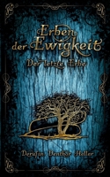 Erben der Ewigkeit: Der letzte Erbe, Phantastischer Schauerroman, Düstere Grundstimmung, aufregend, anders & altbewährt (Band 3) (German Edition) 376935821X Book Cover