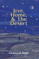 Love, Home & The Desert B08HGTJJVS Book Cover