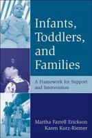 Infants, Toddlers, and Families: A Framework for Support and Intervention 1572307781 Book Cover
