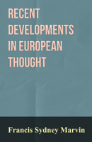 Recent Developments In European Thought;: Essays (Essay Index Reprint Series) 1473310342 Book Cover