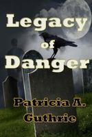 Legacy of danger 1947893262 Book Cover