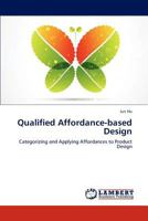 Qualified Affordance-based Design 3659237086 Book Cover