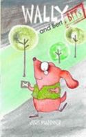 Wally and Bert BFFs 0957507402 Book Cover