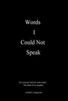 Words I Could Not Speak 1535566752 Book Cover