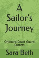 A Sailor's Journey: On Board Coast Guard Cutters B0FHHZ3RKW Book Cover
