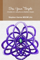 Sex Your Temple 1387976125 Book Cover